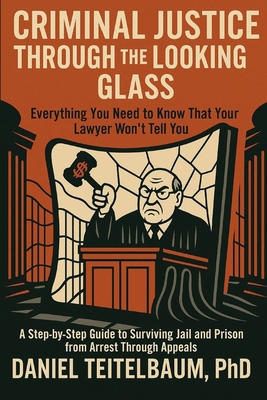 Criminal Justice Through the Looking Glass: Eve... B0GHCD7W6Y Book Cover