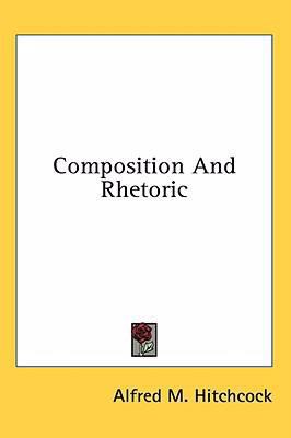 Composition And Rhetoric 1436672511 Book Cover