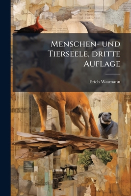 Menschen- und Tierseele, dritte Auflage [German] 1279625236 Book Cover