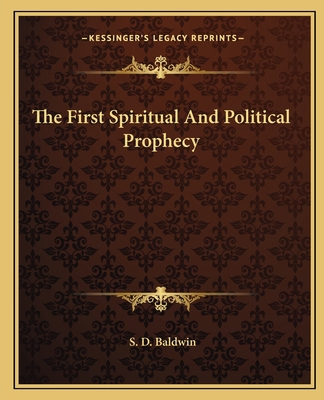The First Spiritual And Political Prophecy 1162818247 Book Cover