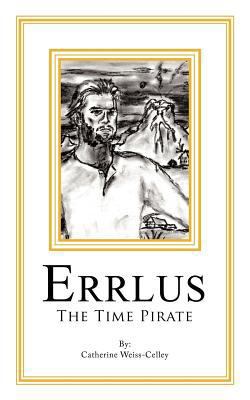 Errlus: The Time Pirate 1452077576 Book Cover