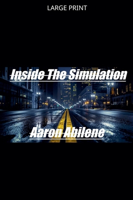 Inside The Simulation [Large Print] B0GR26P33T Book Cover