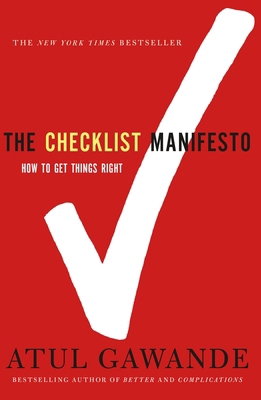 The Checklist Manifesto: How to Get Things Right 0312430000 Book Cover