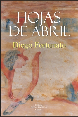 Hojas de Abril [Spanish] B09ZZWQ432 Book Cover