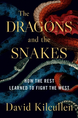 The Dragons and the Snakes: How the Rest Learne... 0197619118 Book Cover