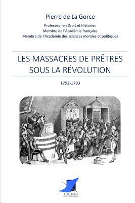 Les massacres de prêtres sous la Révolution [French] 2376642744 Book Cover