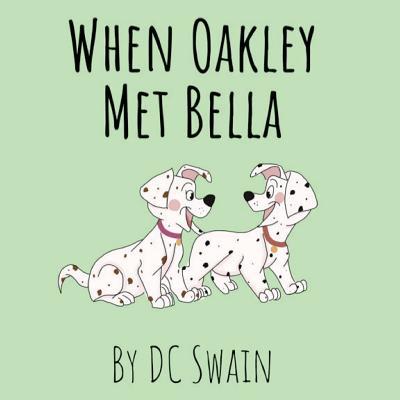 When Oakley Met Bella 0473476371 Book Cover