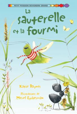La Sauterelle Et La Fourmi [French] 0545982138 Book Cover