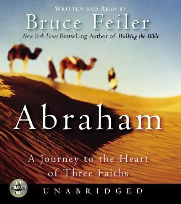 Abraham: A Journey to the Heart of Three Faiths 0060515368 Book Cover