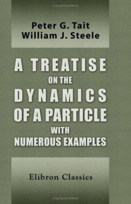 A Treatise on the Dynamics of a Particle with N... 1402171048 Book Cover