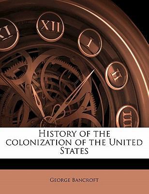 History of the Colonization of the United State... 1176665073 Book Cover