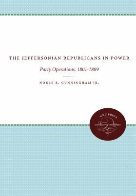 The Jeffersonian Republicans: The Formation of ... 0807840122 Book Cover