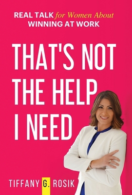 That's Not the Help I Need: Real Talk for Women... B0DLG76G4F Book Cover