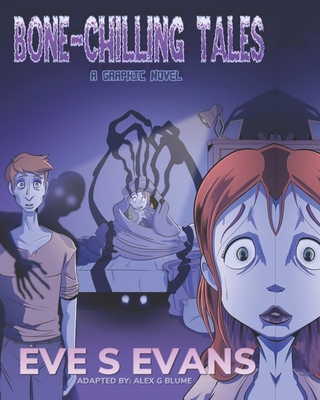 Bone-Chilling Tales: A Graphic Novel B099ZX9BPR Book Cover