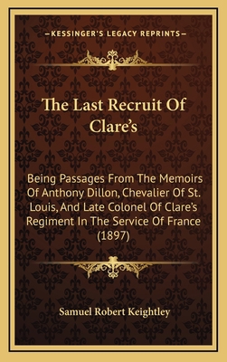 The Last Recruit of Clare's: Being Passages fro... 1165210509 Book Cover