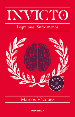 Invicto: Logra Más, Sufre Menos / Undefeated: A... [Spanish] 6073808895 Book Cover