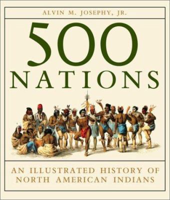 500 Nations: An Illustrated History of North Am... 0517163942 Book Cover