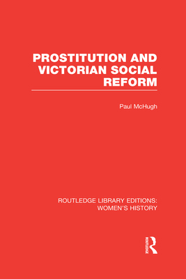 Prostitution and Victorian Social Reform 041562360X Book Cover