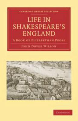 Life in Shakespeare's England: A Book of Elizab... 0511693494 Book Cover