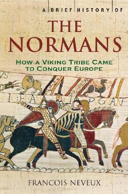 A Brief History of the Normans 076243371X Book Cover