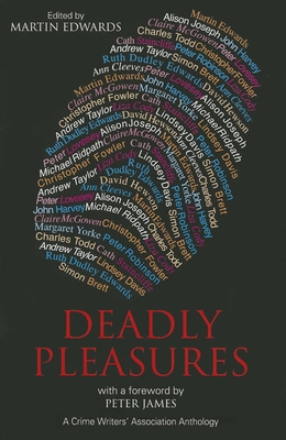 Deadly Pleasures: A Crime Writers' Association ... 184751488X Book Cover