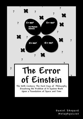 The Error of Einstein: Resolving the Problem of... 1466357231 Book Cover