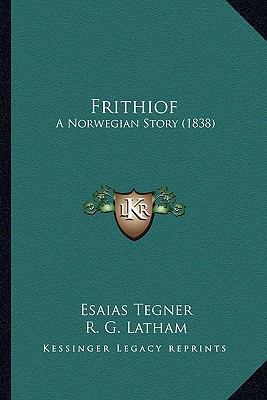 Frithiof: A Norwegian Story (1838) 1165339684 Book Cover