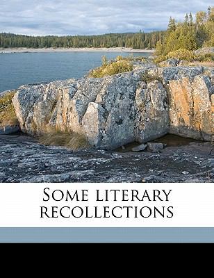 Some Literary Recollections 1177815621 Book Cover