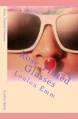 Rose Tinted Glasses 197903849X Book Cover