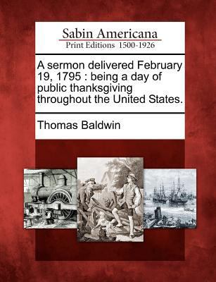 A Sermon Delivered February 19, 1795: Being a D... 1275829767 Book Cover