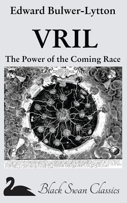 Vril: The Power of the Coming Race 1469915820 Book Cover