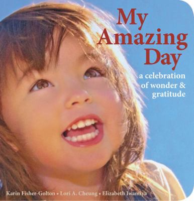 My Amazing Day: A Celebration of Wonder and Gra... 0989614514 Book Cover