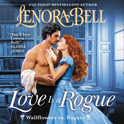 Love Is a Rogue: Wallflowers vs. Rogues 1799944107 Book Cover