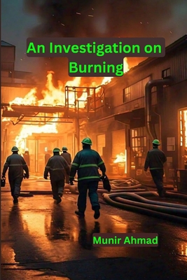 An investigation on Burning B0DB81BKB6 Book Cover
