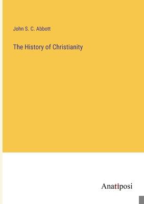 The History of Christianity 3382185008 Book Cover