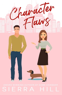 Character Flaws: A Standalone Romantic Comedy 1549943065 Book Cover