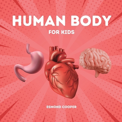 Human Body for Kids B0CQKGVBYT Book Cover