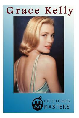 Grace Kelly [Spanish] 1492345962 Book Cover
