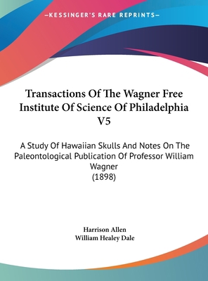 Transactions of the Wagner Free Institute of Sc... 116174679X Book Cover