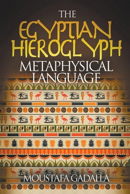The Egyptian Hieroglyph Metaphysical Language B0BD2N37SR Book Cover