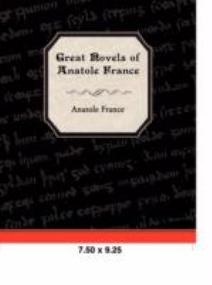 Great Novels of Anatole France 160597238X Book Cover