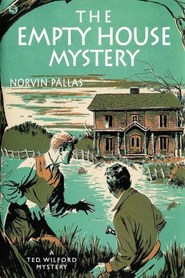 The Empty House Mystery: A Ted Wilford Mystery 1479421189 Book Cover