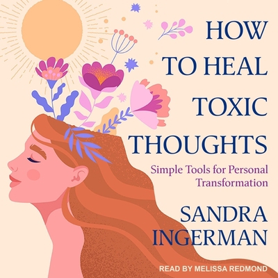 How to Heal Toxic Thoughts: Simple Tools for Pe... B0BR6JBBPN Book Cover