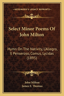 Select Minor Poems Of John Milton: Hymn On The ... 1164847600 Book Cover
