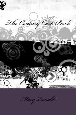 The Century Cook Book 153301664X Book Cover