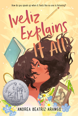 Iveliz Explains It All: (Newbery Honor Award Wi... 0593564006 Book Cover