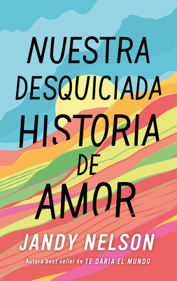 Nuestra Desquiciada Historia de Amor [Spanish] 841023906X Book Cover