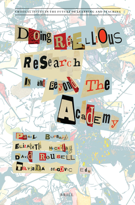 Doing Rebellious Research: In and Beyond the Ac... 9004516042 Book Cover