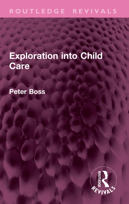 Exploration Into Child Care 1032441577 Book Cover