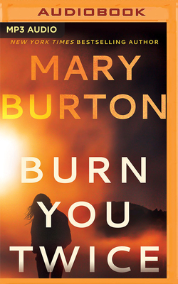 Burn You Twice 1713524988 Book Cover
